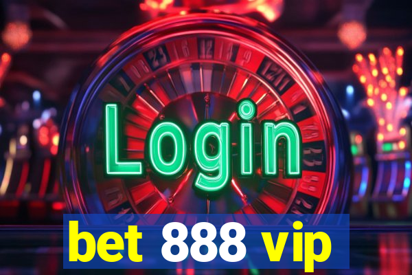 bet 888 vip